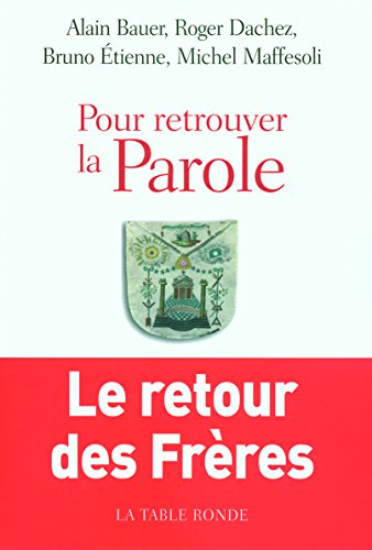 Pour Retrouver La Parole: Le Retour Des Frères
