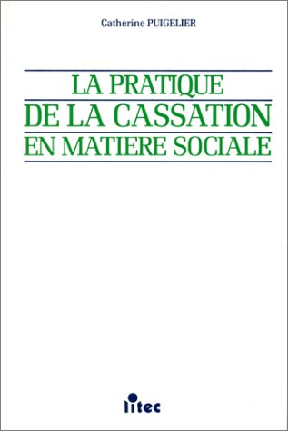 La Pratique de la cassation en matiere sociale