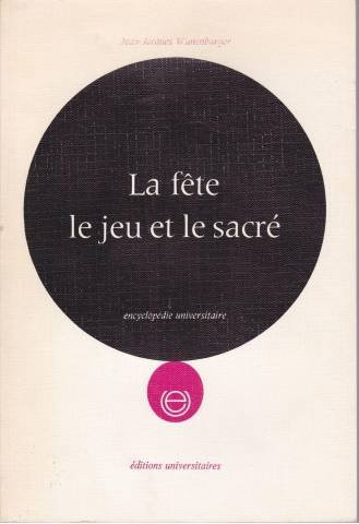 La fete, le feu et le sacre