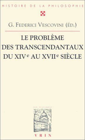 Le Probleme des transcendantaux du XIVe au XVIIe siecle