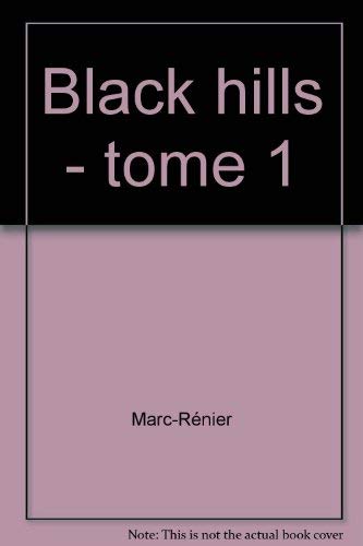 Black Hills tome 1
