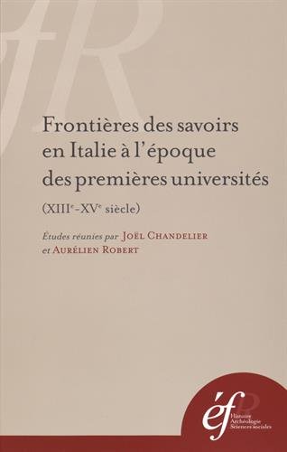 Frontieres des savoirs en Italie a l epoque des premieres universites XIII XV siecles