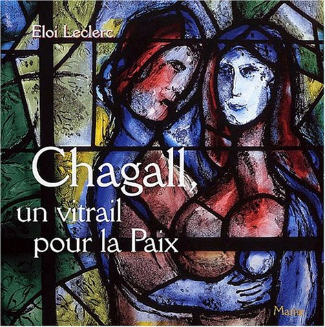 CHAGALL, UN VITRAIL POUR LA PAIX