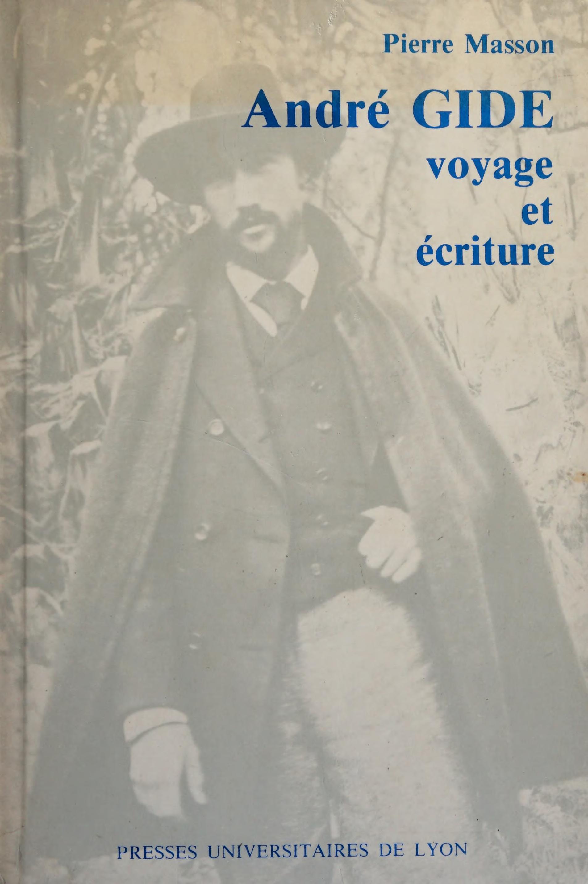 Andre Gide, voyage et ecriture