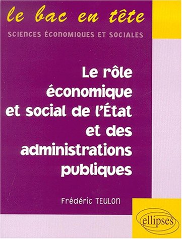 Le Rôle Économique Et Social de L'État Et des Administrations Publiques