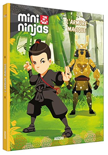 MINI NINJAS - L'ARMURE MAGIQUE (ALBUM N 6) (ALBUMS MINI NINJAS)