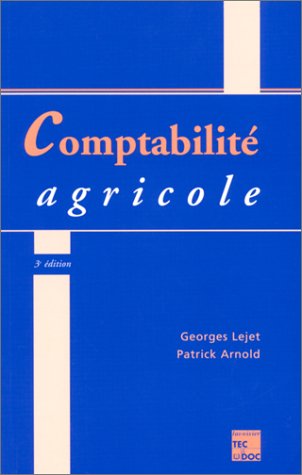 Comptabilite agricole edition conforme au plan comptable agricole du 2 janvier 1987