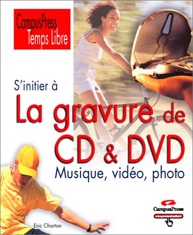 S'Initier À la Gravure de CD & DVD, Musique Vidéo Et Photo