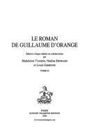 Le Roman de Guillaume D'Orange, Tome 1
