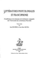 Litteratures postcoloniales et francophonie