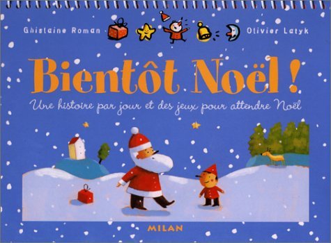 Bientot Noel Une histoire par jour et des jeux pour attendre Noel 1 jeu de loto et 1 planche de motifs predecoupes