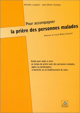Pour accompagner la priere des personnes malades