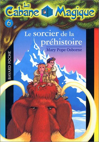 La Sorcier de la Prehistoire by Mary Pope Osborne, ISBN 9782747005258