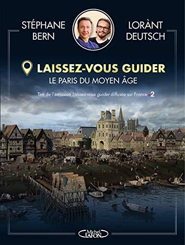 Laissez vous guider Le Paris du moyen age