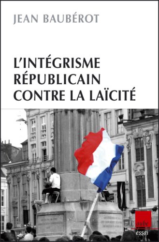 L integrisme republicain contre la laicite