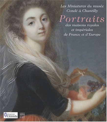 Portraits des maisons royales et imperiales de France et d Europe