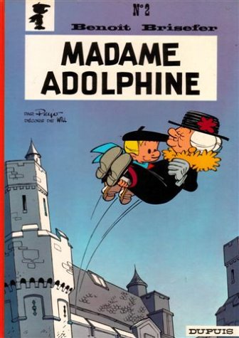 Benoit Brisefer Tome 2 : Madame Adolphine