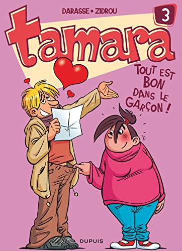 Tamara - Tome 3 - Tout Est Bon Dans le Garçon !
