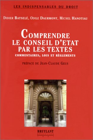 Comprendre le Conseil D'Etat Par les Textes