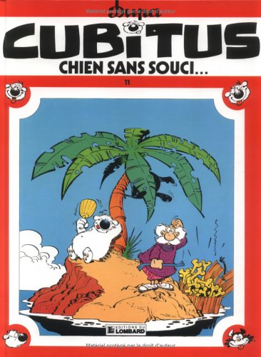 CUBITUS, CHIEN SANS SOUCI
