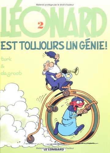 Léonard - Tome 2 - Léonard Est Toujours Un Génie !