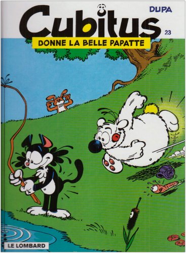 Cubitus Donne la Belle Papatte