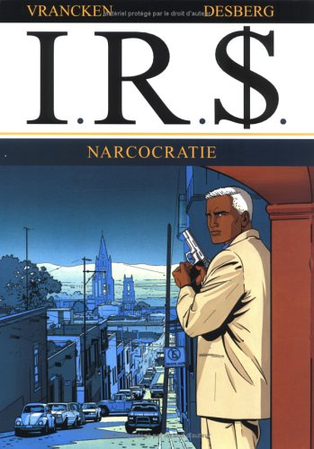 I.R.$ - Tome 4 - Narcocratie
