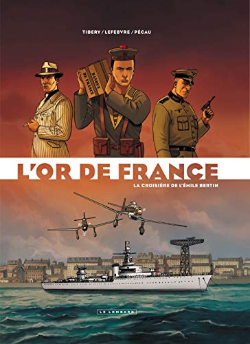 Intégrale L'Or De France - Tome 1 - La Croisière De L'Emile Bertin (INTEGRAL L'OR DE FRANCE (1)) (French Edition)