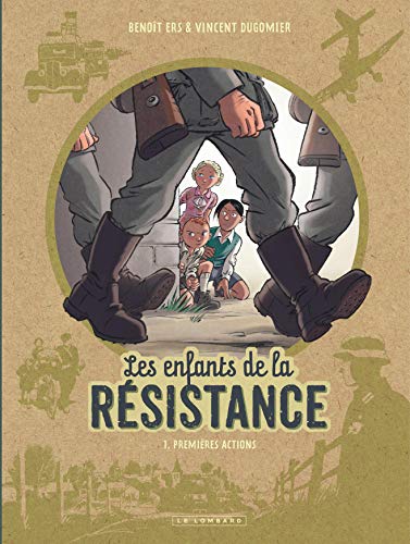 Les Enfants de la Résistance - Tome 1 - Premières Actions