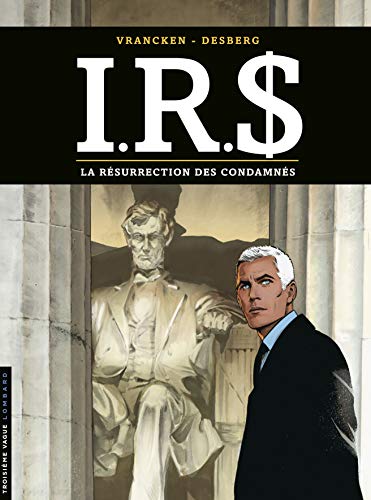 I.R.S - Tome 22 - la Résurrection des Condamnés
