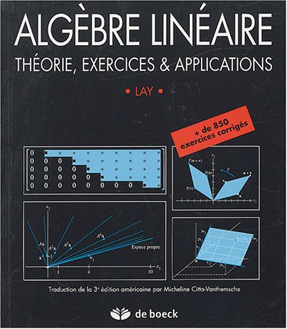 Algèbre Linéaire. Théorie Exercices Et Applications