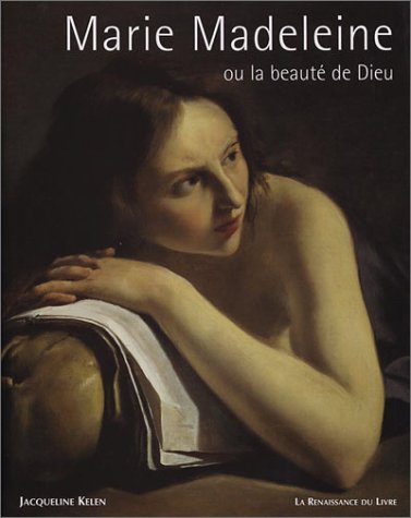Marie Madeleine, Ou, la Beauté de Dieu