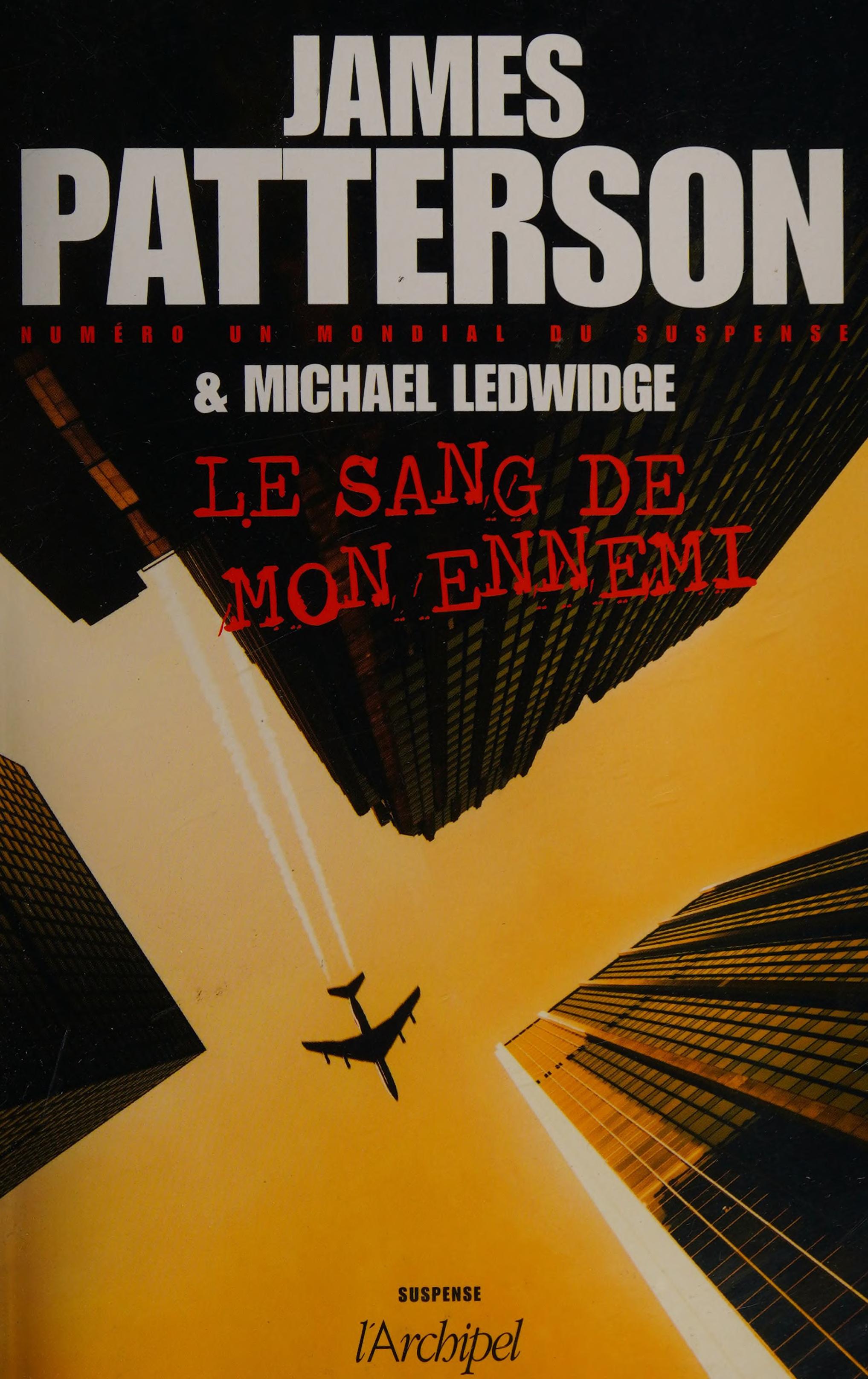 Le Sang de Mon Ennemi by James Patterson, ISBN 9782809816167