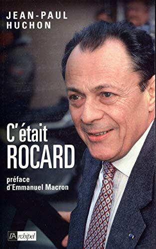 C'Était Rocard (Politique, Idée, Société) (French Edition)