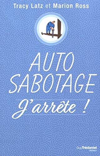 Auto sabotage j arrete