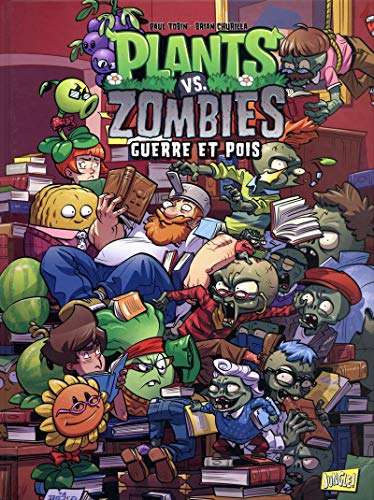 Plants vs Zombies - Tome 11 Guerre Et Pois