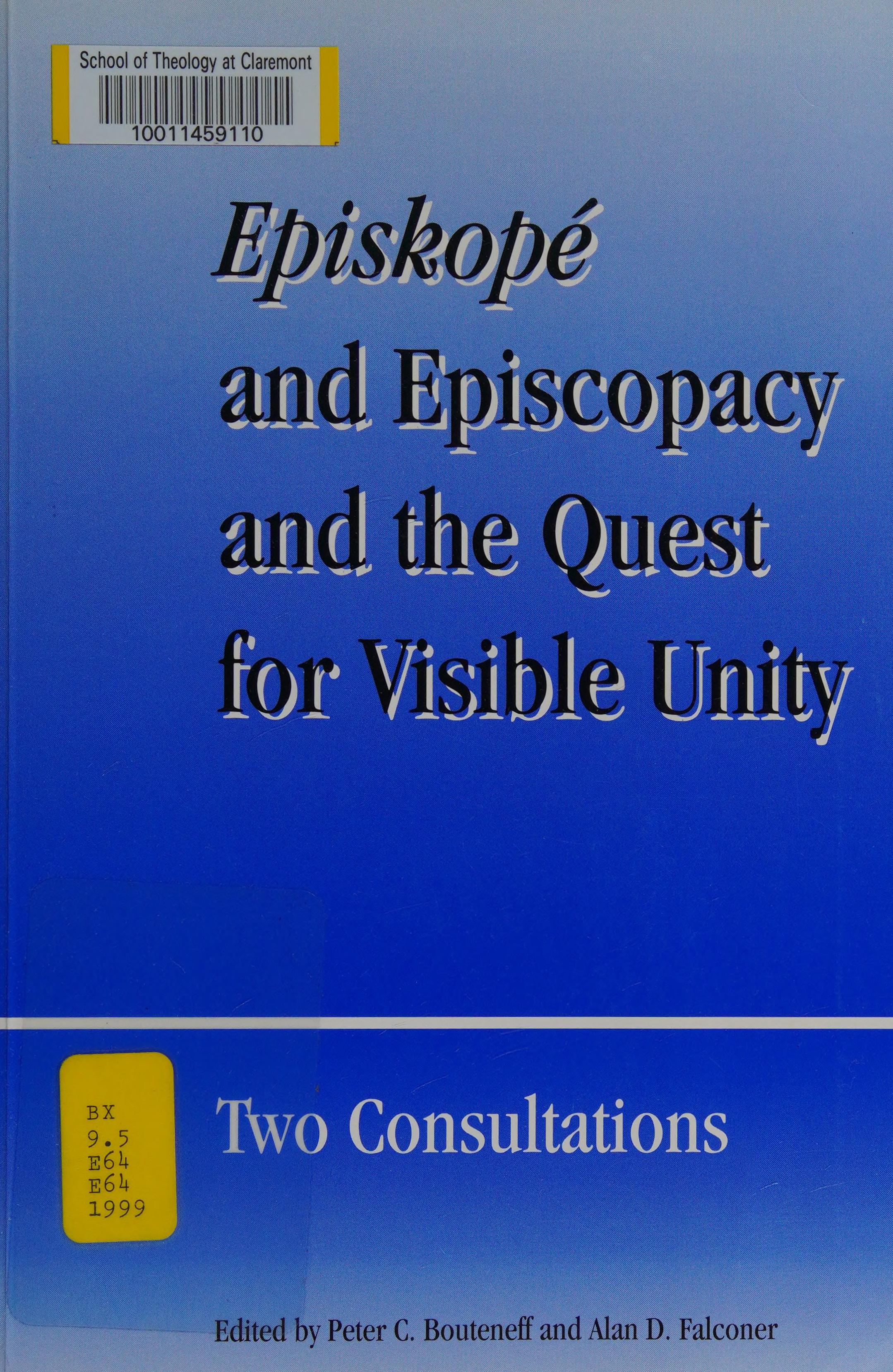 Episkope and Episcopacy and the Quest for Visible Unity