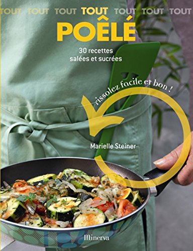 Tout PoÃªlÃ© : 30 Recettes SalÃ©Es Et SucrÃ©Es