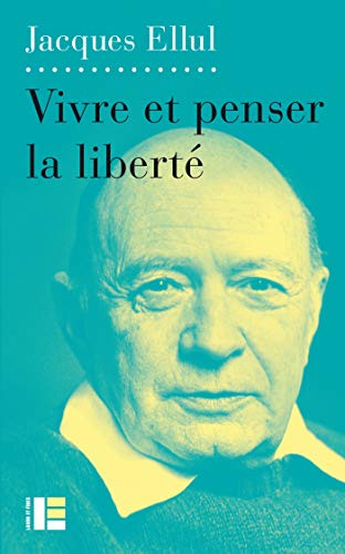 Vivre Et Penser la Liberté