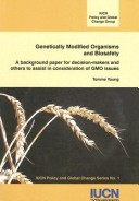 Genetically Modified Organisms And Biosafety: A Background Paper For Decision-Makers And Others To Assist In Consideration Of Gmo Issues