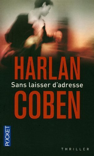 SANS LAISSER D'ADRESSE by Harlan Coben and Coben, ISBN 9782840119852