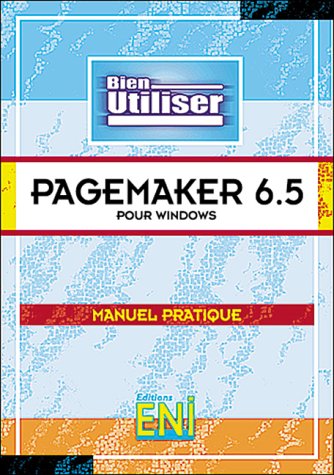 Bien Utiliser PageMaker 6.5 Pour Windows En Français