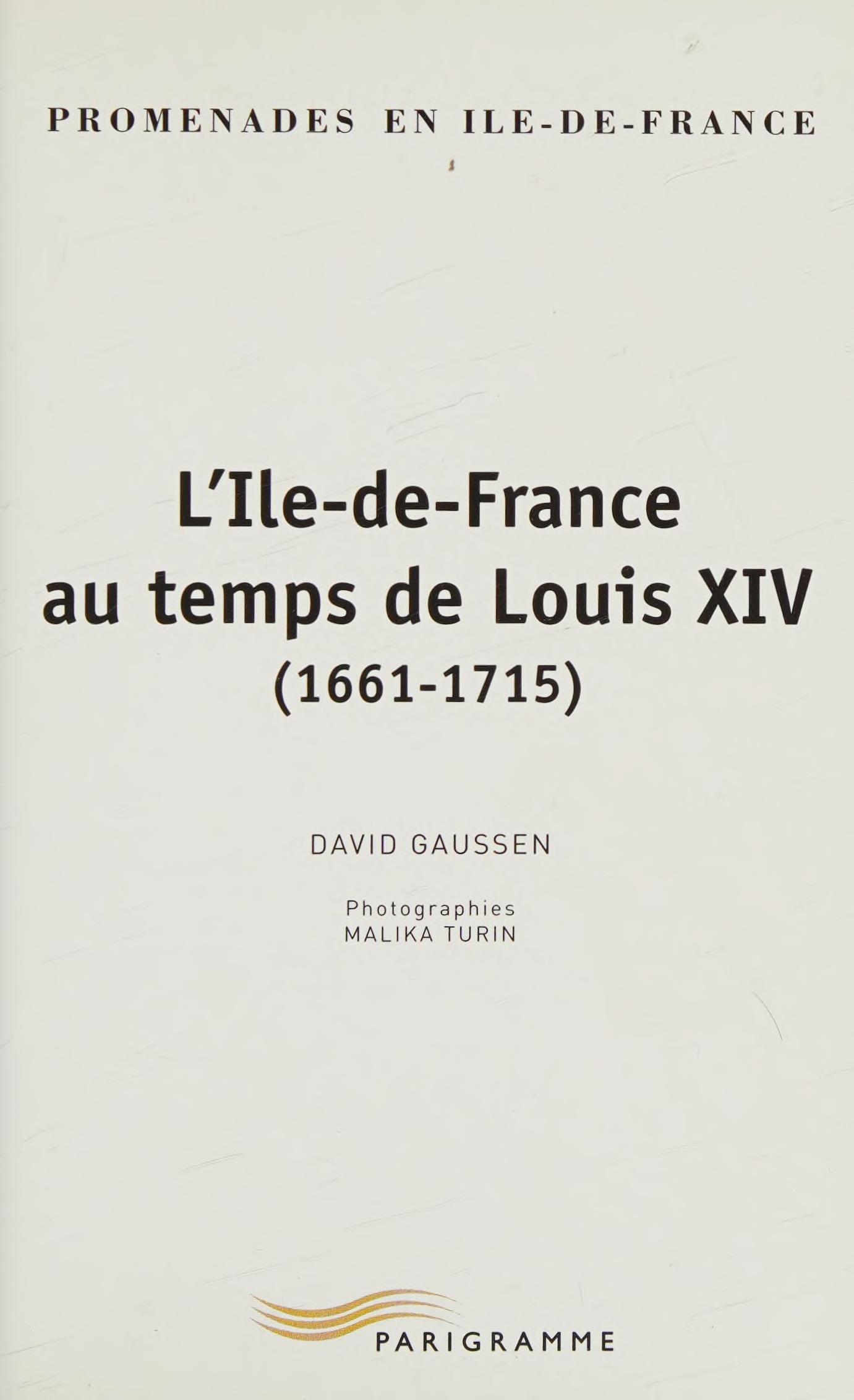 L'Ile-De-France Au Temps De Louis Xiv