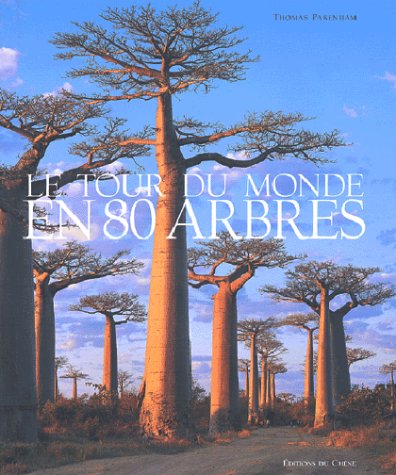Le Tour Du Monde En 80 Arbres