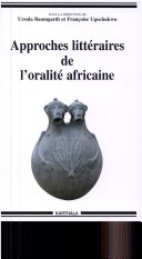Approches litteraires de l'oralite africaine