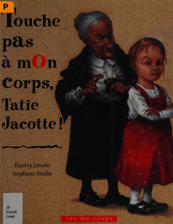 Touche pas a mon corps Tatie Jacotte