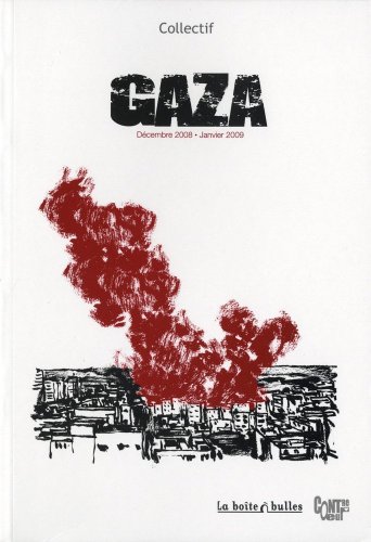 Gaza: Décembre 2008 - Janvier 2009 (Contre-Coeur) (French Edition)