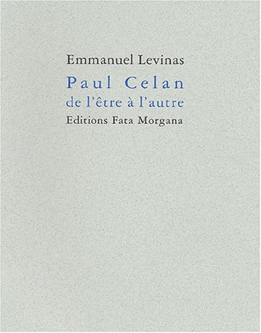 Paul Celan, de L'Être À L'Autre