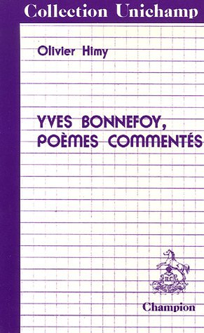 Yves Bonnefoy: Poèmes Commentés (Collection Unichamp) (French Edition)