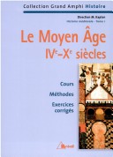 Histoire Médiévale : Tome 1, Le Moyen Age IVe-Xe Siècles
